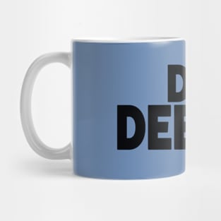 Dig Deeper Mug